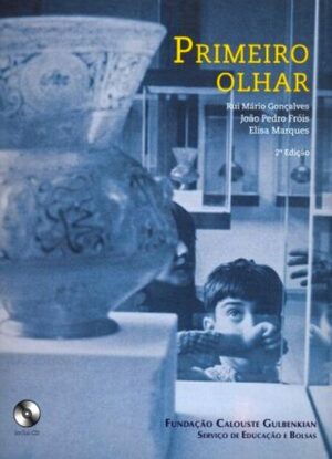 PRIMEIRO OLHAR - RUI MÁRIO GONÇALVES E OUTROS - FUNDAÇÃO CALOUSTE GULBENKIAN