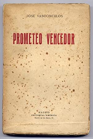 PROMETEU VENCEDOR - JOSÉ VASCONCELOS
