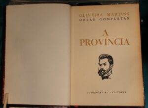 A PROVÍNCIA - OLIVEIRA MARTINS - VOLUME IV - GUIMARÃES E Ca  EDITORES 1959