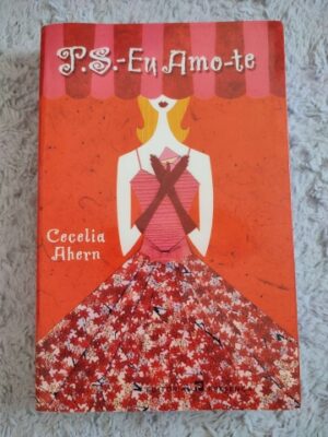 P. S. - EU AMO-TE - 2ª EDIÇÃO - CECELIA AHERN - EDITORIAL PRESENÇA