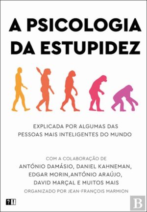 PSICOLOGIA DA ESTUPIDEZ - EXPLICADA POR ALGUMAS DAS PESSOAS MAIS INTELIGENTES DO MUNDO - DESASSOSSEGO