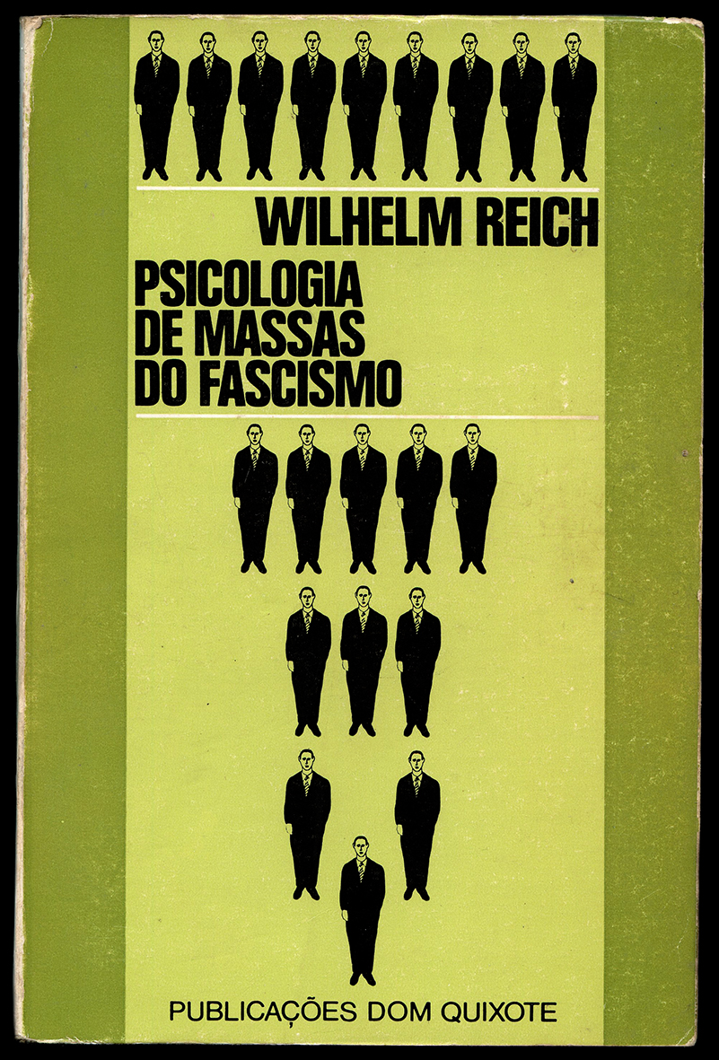 PSICOLOGIA DE MASSAS DO FASCISMO - WILHELM REICH - PUBLICAÇÕES DOM QUIXOTE