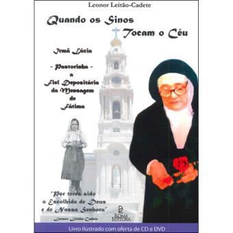 QUANDO OS SINOS TOCAM O CÉU - LEONOR LEITÃO-CADETE