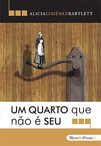UM QUARTO QUE NÃO É SEU - ALICIA GIMÉNEZ BARTLETT - BICO DE PENA