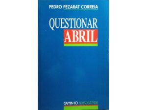 QUESTIONAR ABRIL - PEDRO PEZARAT CORREIA - CAMINHO