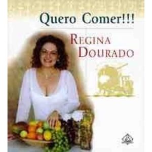 QUERO COMER - REGINA DOURADO - EDIOURO