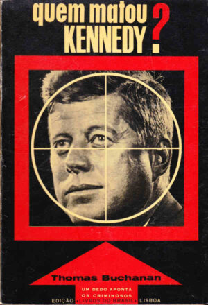 QUEM MATOU KENNEDY ? - THOMAS BUCHANAN - LIVROS DO BRASIL