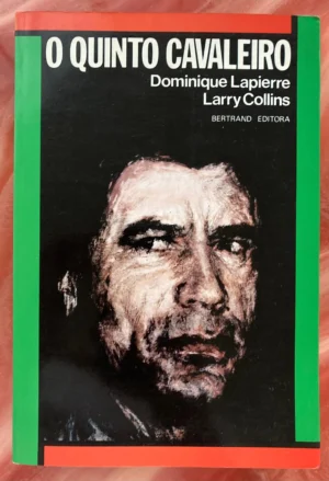 O QUINTO CAVALEIRO - DOMINIQUE LAPIERRE - LARRY COLLINS - BERTRAND