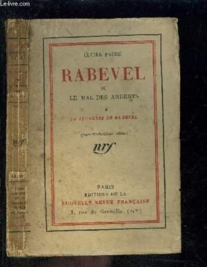 RABEVEL OU LE MAL DES ARDENTS - LA JEUNESSE DE RABEVEL - LUCIEN FABRE - 9eme EDITION - EDITIONS DE LA NOUVELLE REVUE FRANÇAISE - PARIS 1923