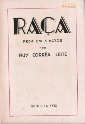 RAÇA - PEÇA EM 3 ACTOS POR RUY CORRÊA LEITE