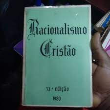 RACIONALISMO CRISTÃO - 1ª EDIÇÃO PORTUGUESA - CENTRO REDENTOR DO RIO DE JANEIRO