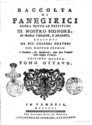 RACCOLTA DI PANEGIRICI - EDIZIONE SECONDA - TOMO PRIMO E SECONDO - IN VENEZA MDCCLX