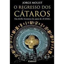 O REGRESSO DOS CÁTAROS - JORGE MOLIST - ÉSQUILO