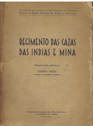 REGIMENTO DAS CAZAS DAS INDIAS E MINA