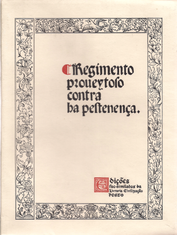 REGIMENTO PROVEITOSO CONTRA A PESTENENÇA - JOHANNES JACOBI - EDIÇÃO FACSIMILADA Nº 128 DE 500 EXEMPLARES