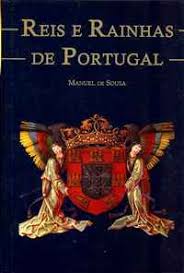 REIS E RAINHAS DE PORTUGAL - MANUEL DE SOUSA - PREFÁCIO DE DOM DUARTE DE BRAGANÇA - 1ª EDIÇÃO - SPORPRESS