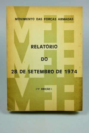 RELATÓRIO DO 28 DE SETEMBRO DE 1974 - 1ª EDIÇÃO