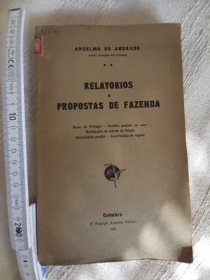 RELATÓRIOS E PROPOSTAS DE FAZENDA - BANCO DE PORTUGAL - DIREITOS PAUTAES CEM OURO - MOBILISAÇÃO DE VALORES DO ESTADO - CONTRIBUIÇÃO PREDIAL - CONTRIBUIÇÃO DE REGISTO - COIMBRA F. FRQANÇA AMADO, EDITOR -1911 COM DEDICATÓRIA DO AUTOR