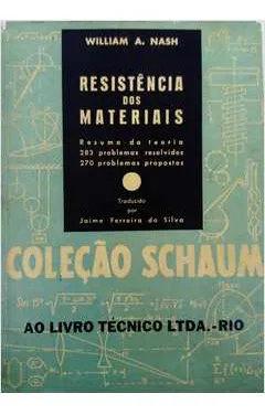 RESISTÊNCIAS DOS MATERIAIS - WILLIAM A. NASH - COLEÇÃO SCHAUM