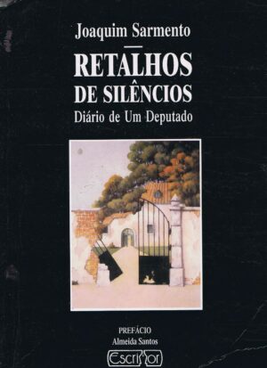 RETALHOS DE SILÊNCIOS DIÁRIO DE UM DEPUTADO