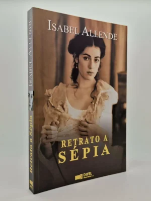 RETRATO A SÉPIA - ISABEL ALLENDE - DIFEL
