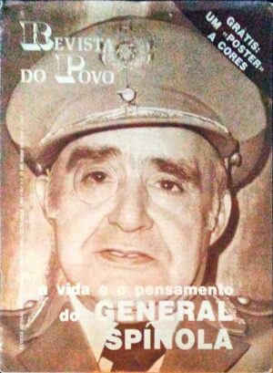 A VIDA E O PENSAMENTO DO GENERAL SPÍNOLA - REVISTA DO POVO Nº1 - 15 DE MAIO DE 1974