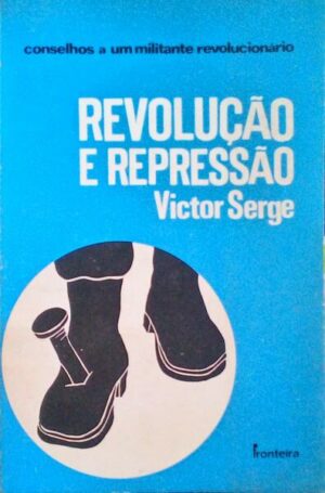 REVOLUÇÃO E REPRESSÃO - VICTOR SERGE