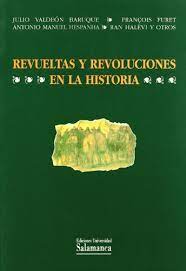 REVUELTAS Y REVOLUCIONES EN LA HISTORIA< -  JULIO VALDEÓN