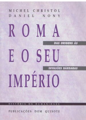ROMA E O SEU IMPÉRIO