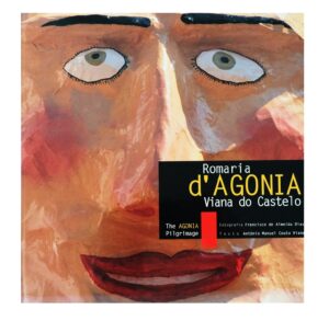 ROMARIA DA AGONIA - VIANA DO CASTELO - E L O EDITORES