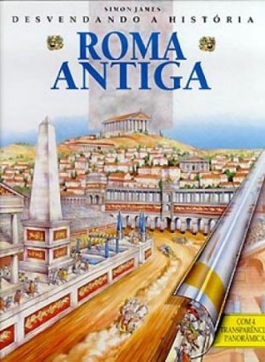 ROMA ANTIGA - SIMON JAMES - COM 4 TRANSPARÊNCIAS - CAMINHO