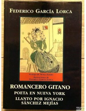 ROMANCERO GITANO - POETA EN NUEVA YORK - LLANTO POR IGNACIO SÁNCHEZ MEJÍAS - FEDERICO GARCÍA  LORCA - EDITORIAL OPTIMA