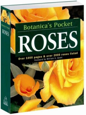 ROSES - BOTANICA'S POCKET - OVER 1000 PAGES & OVER 2000 ROSES LISTED