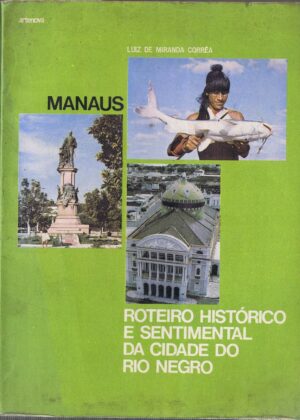 ROTEIRO HISTÓRICO E SENTIMENTAL DA CIDADE DO RIO NEGRO