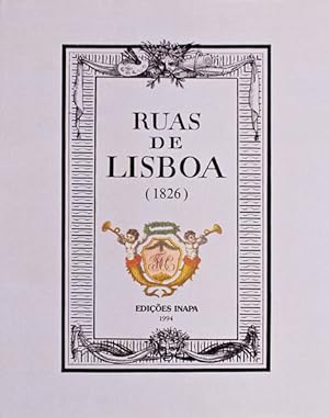 RUAS DE LISBOA - ( 1826 ) - FACSIMILE DA EDIÇÃO DE 1826 COM PREFÁCIO DE MARIA DA GRAÇA GARCIA EDIÇÕES INAPA 1994
