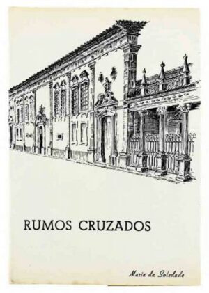 RUMOS CRUZADOS - MARIA DA SOLEDADE