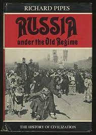 RUSSIA UNDER THE OLD REGIME - RICHARD PIPES
