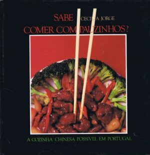 SABE COMER COM PAUZINHOS? A COZINHA CHINESA POSSIVEL EM PORTUGAL