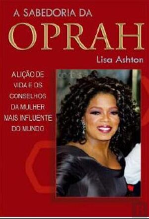 A SABEDORIA DA OPRAH - LISA ASHTON - ÉSQUILO
