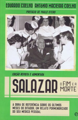 SALAZAR O FIM E A MORTE