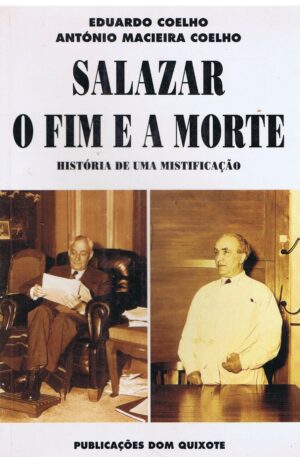SALAZAR O FIM E A MORTE