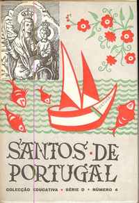 SANTOS DE PORTUGAL - COLECÇÃO EDUCATIVA - SÉRIE D - NÚMERO 4 - AMÉRICO CORTEZ PINTO