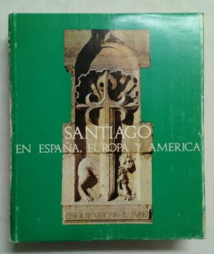 SANTIAGO - EN ESPAÑA, EUROPA Y AMERICA
