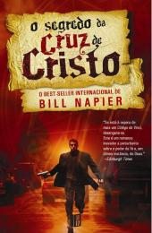 O SEGREDO DA CRUZ DE CRISTO - BILL NAPIER - SAÍDA DE EMERGÊNCIA