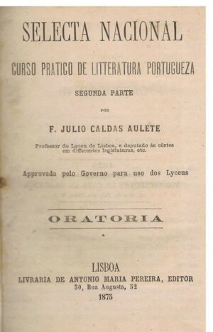 SELECTA NACIONAL - CURSO PRATICO DE LITTERATURA PORTUGUEZA- F. JULIO CALDAS AULETE