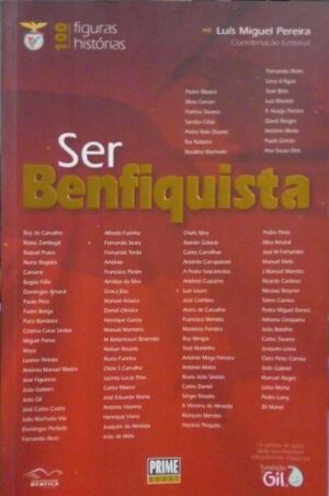 SER BENFIQUISTA - LUÍS MIGUEL PEREIRA