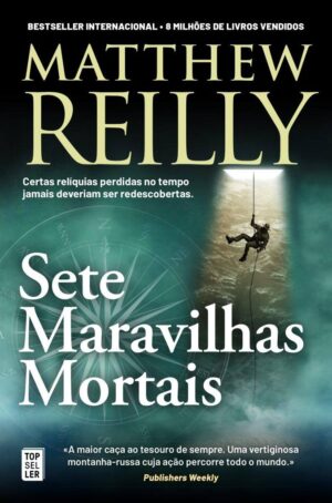 SETE MARAVILHAS MORTAIS - MATTHEW REILY - TOP SELLER