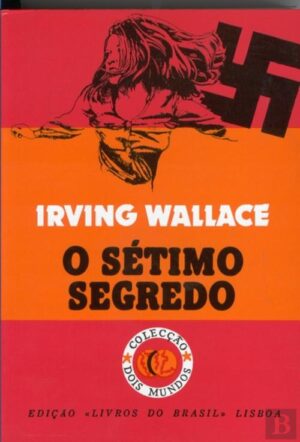 O SÉTIMO SEGREDO - IRVING WALLACE - LIVROS DO BRASIL