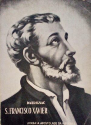 S. FRANCISCO XAVIER- DAURIGNAC - QUINTA EDIÇÃO 1959