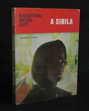A SIBILA - AGUSTINA BESSA LUÍS - GUIMARÃES EDITORES 1995 LISBOA